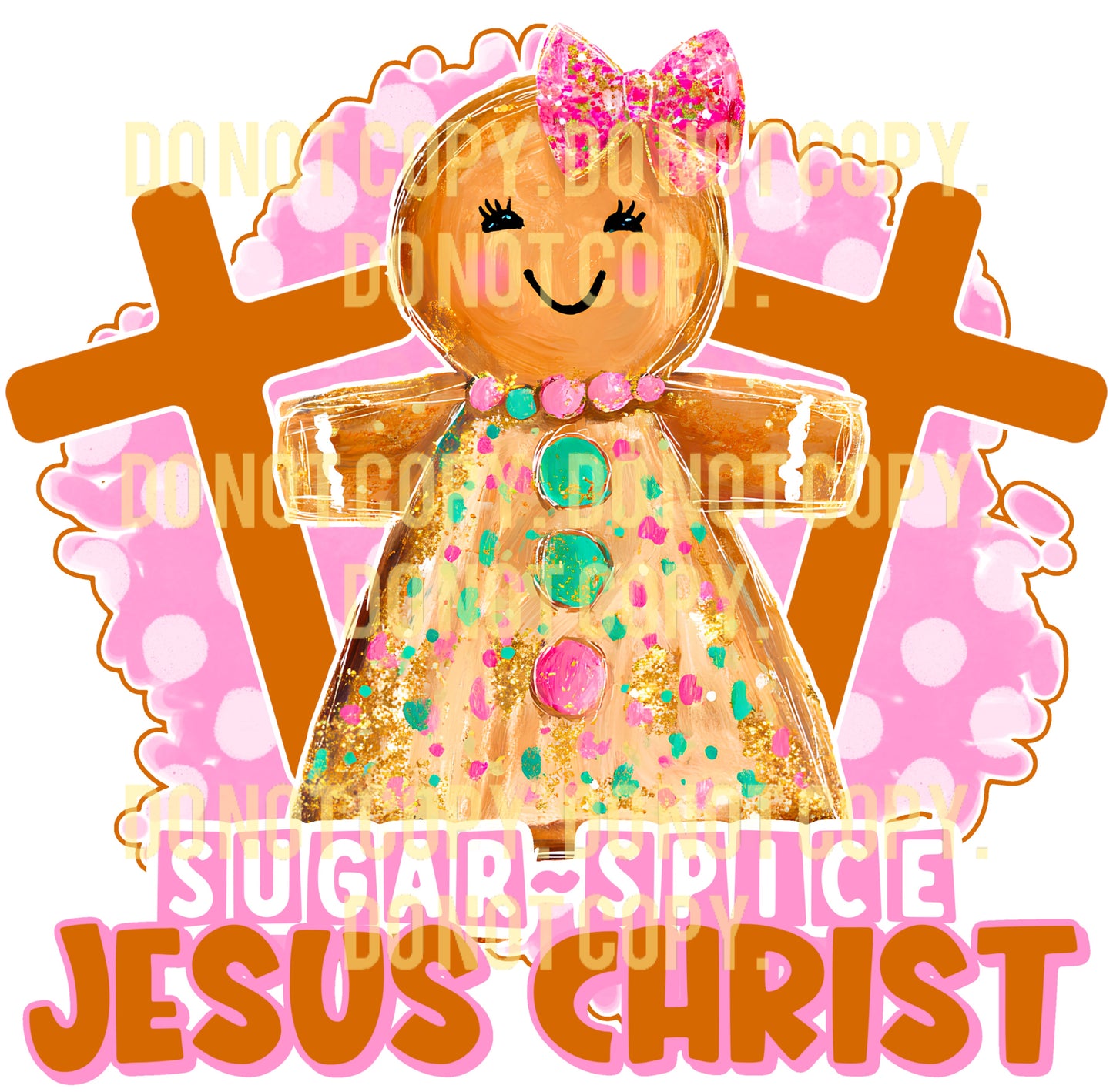 Sugar and Spice Jesus Christ