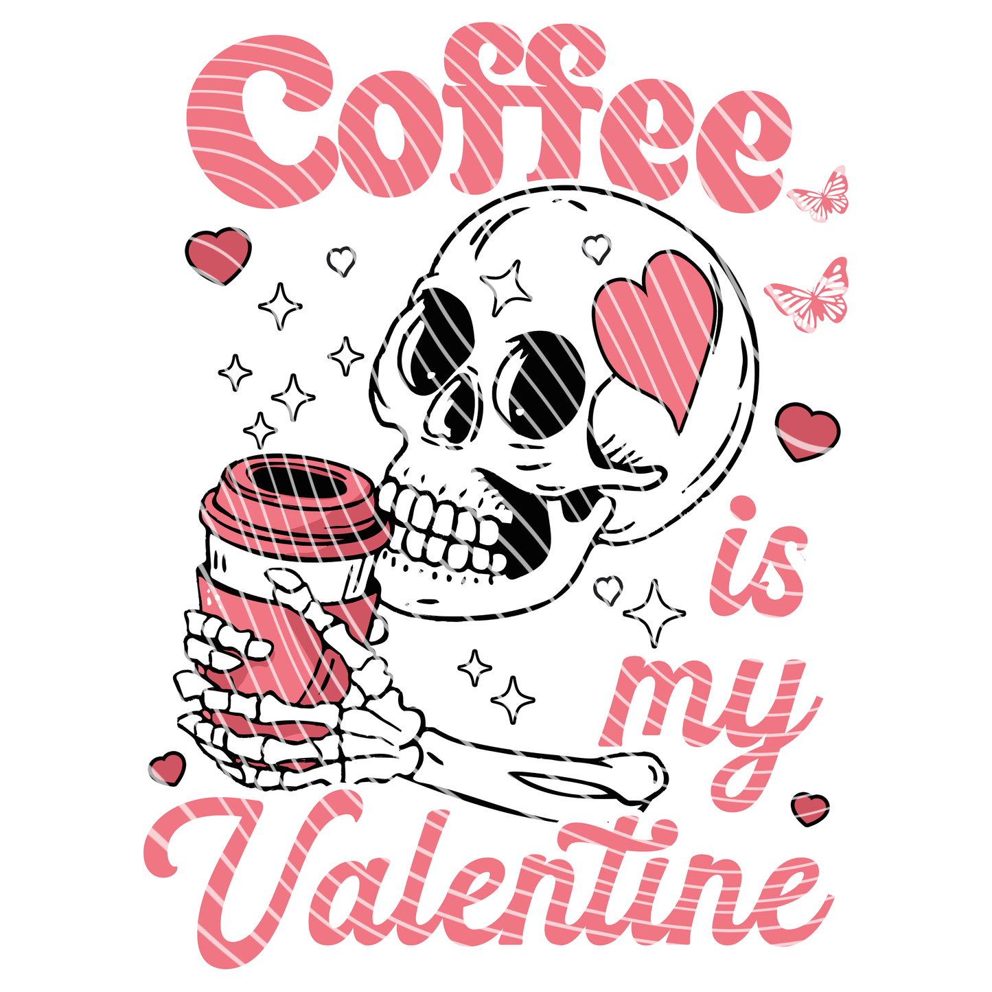 Coffee is My Valentine Transfer