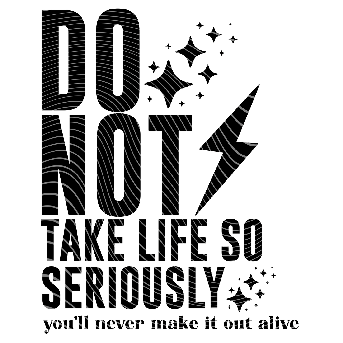 Do Not Take Life So Seriously Transfer