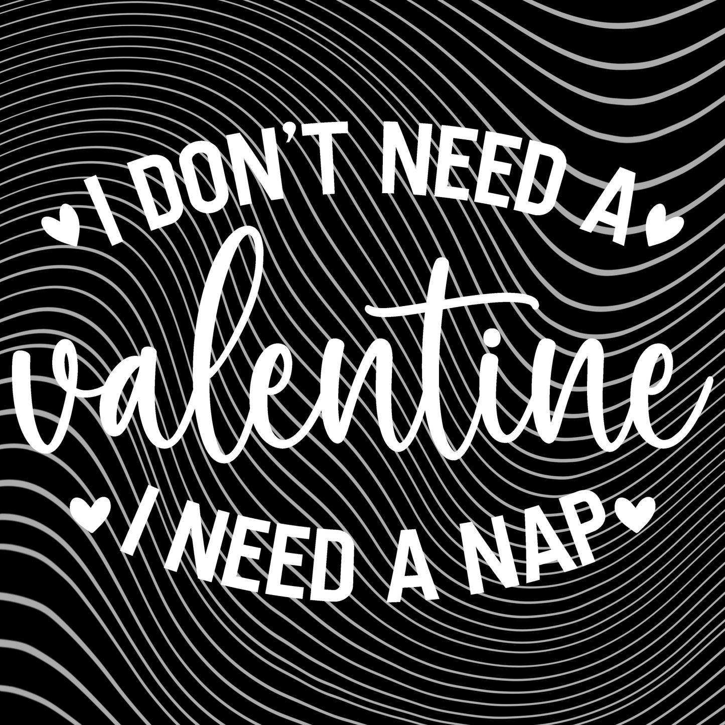 I Don't Need a Valentine Transfer