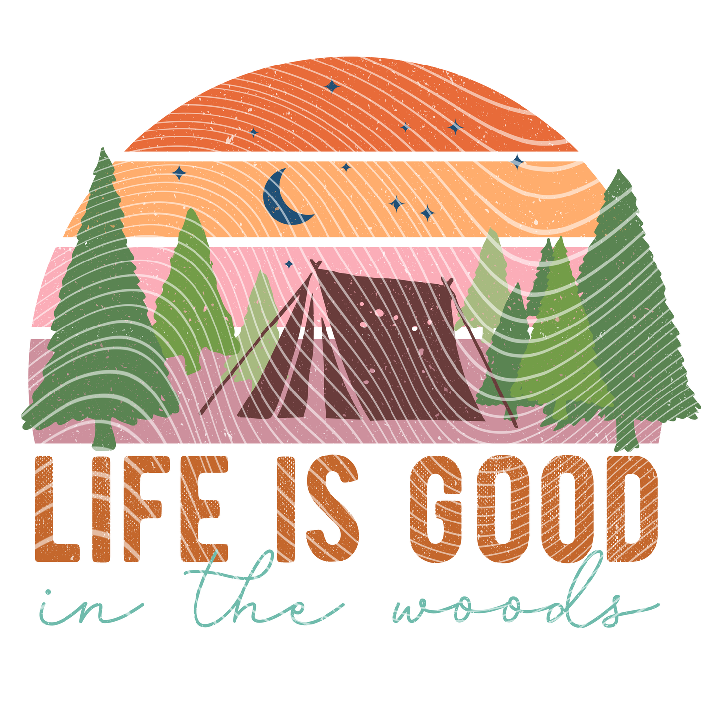 Life is Good in the Woods Transfer