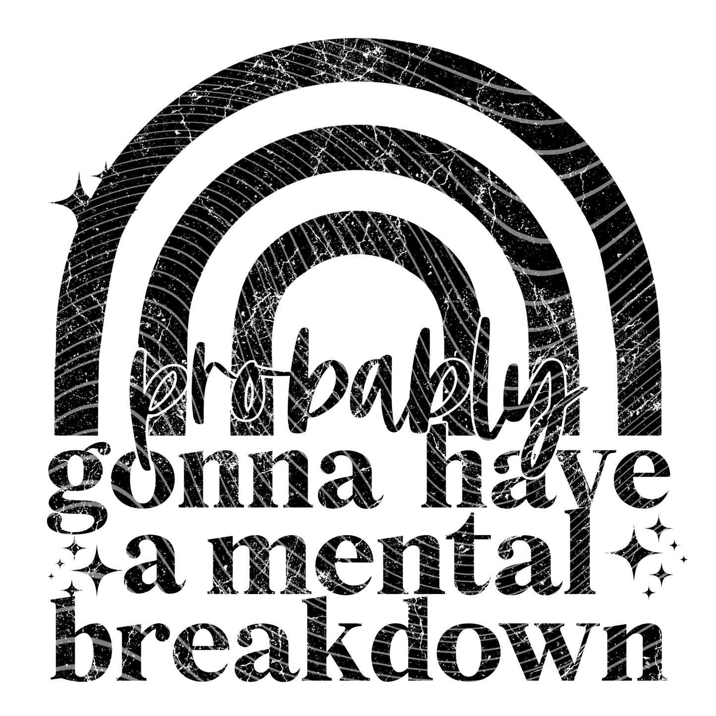 Probably Gonna Have a Mental Breakdown Transfer