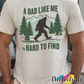 A Dad Like Me is Hard to Find Tee