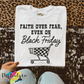 Faith Over Fear on Black Friday Tee