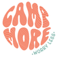 Camp More Worry Less Transfer