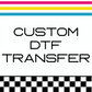 Custom DTF Transfer