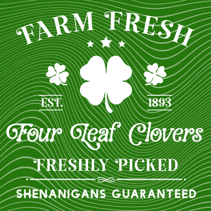 Farm Fresh Four Leaf Clovers Transfer