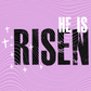 He is Risen Transfer