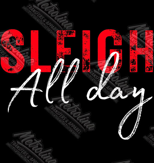 Sleigh all Day