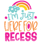 I'm Just Here for Recess Transfer