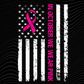 In October We Wear Pink Flag (Multiple Colors Available)