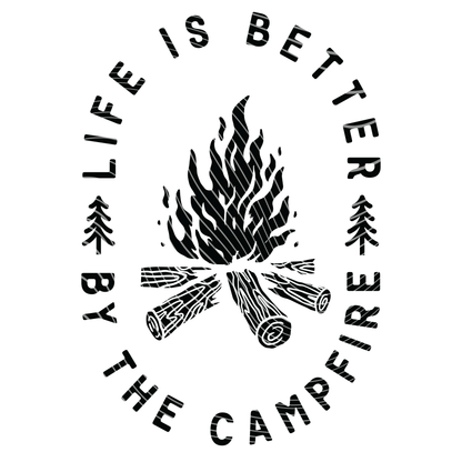 Life is Better by the Campfire Transfer
