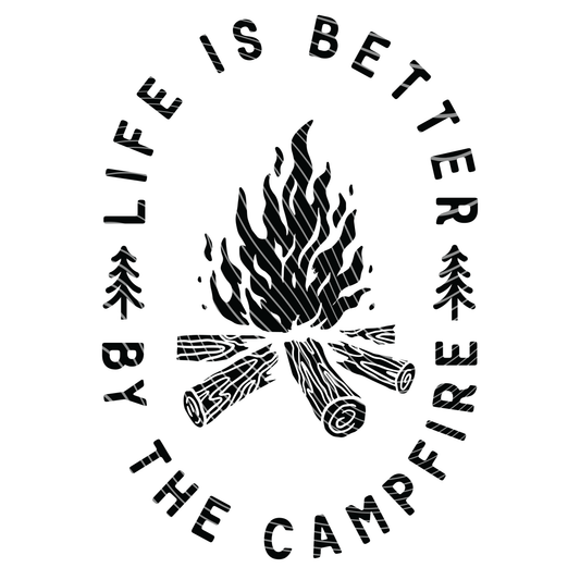 Life is Better by the Campfire Transfer