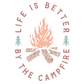 Life is Better by the Campfire Transfer