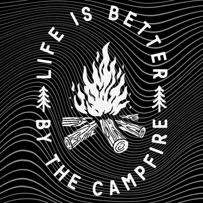 Life is Better by the Campfire Transfer