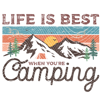 Life is Best When Camping Transfer