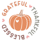 Thankful Grateful Blessed Pumpkin