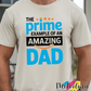 Prime Example of an Amazing Dad Tee